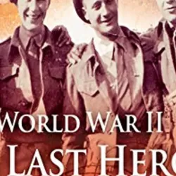 World War II The Last Heroes