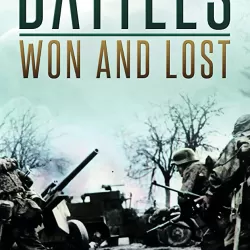 WWII: Battles Won and Lost