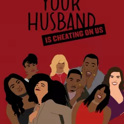 Your Husband Is Cheating on Us